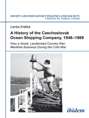 cover image of A History of the Czechoslovak Ocean Shipping Company,  1948–1989